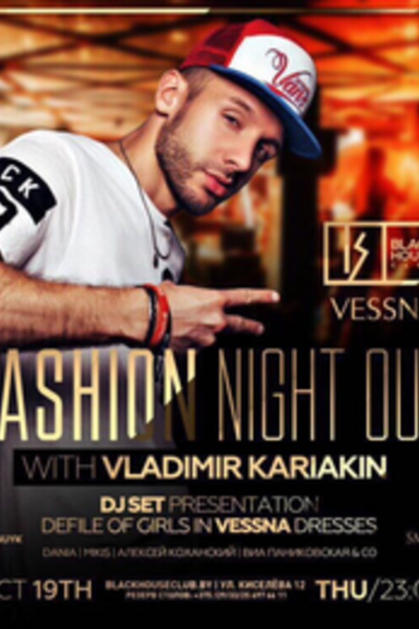 Fashion night out with Vladimir Kariakin