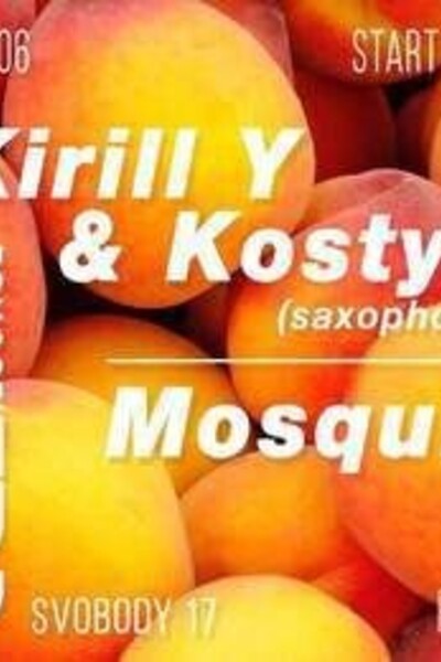 Kirill Y & Kostya (Live saxophone), Mosquit