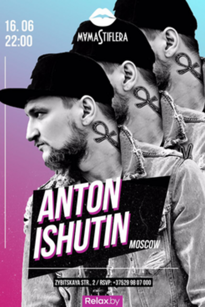 DJ Anton Ishutin (Moscow)