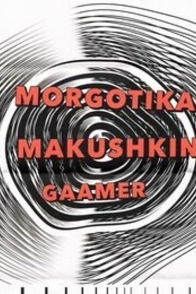 Morgotika / Makushkin / Gaamer
