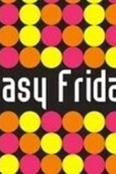 «Easy Friday»