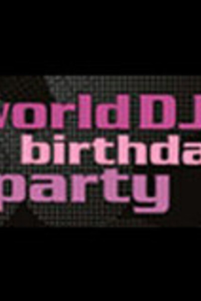 World DJs Birthday Party