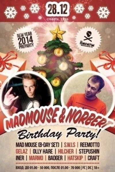 New Year pre-party! Norbert & Mad Mouse B-Day