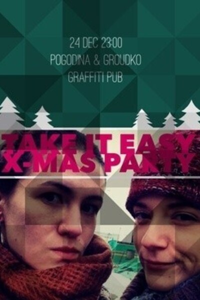 Take It Easy X-Mas Party с Людмилой Погодиной и Мариной Грудько