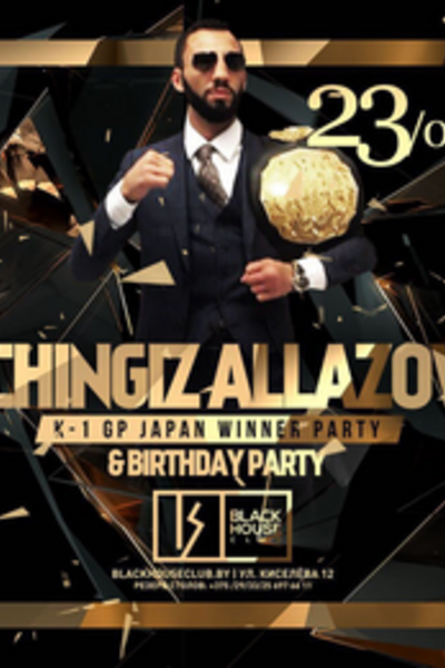 Chingiz Allazov Birthday & Winner Party